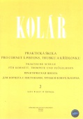 Praktická škola pro cornet á pistons, trubku a křídlovku 2 - Kolář Jaroslav