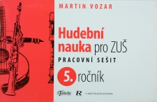 Hudební nauka pro ZUŠ Pracovní sešit 5. ročník - Vozar Martin