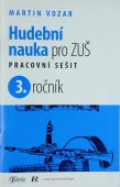 Hudební nauka pro ZUŠ Pracovní sešit 3. ročník - Vozar Martin